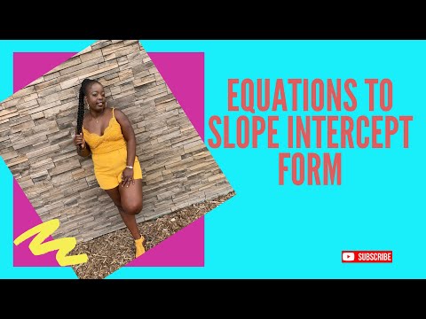 MATHS Simplified- Equations to Slope Intercept Form