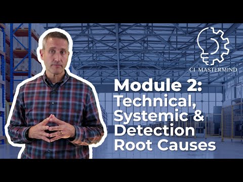 Module 2:  Technical Systemic & Detection Root Causes