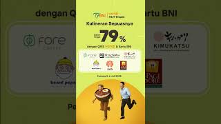 Rayain ulang tahun BNI yang ke-79 dengan kulineran sepuasnya pakai kartu BNI & QRIS wondr by BNI, yu