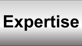 How to Pronounce Expertise