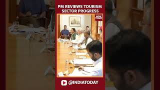 PM Chairs Meeting To Review The Progress In Tourism Sector | India Today