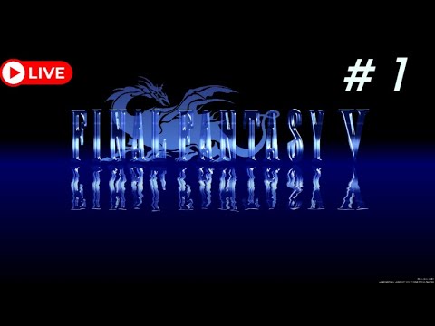 ［FF5 ピクセルリマスター］#1 　バッツ&ボコ