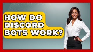 How Do Discord Bots Work? - Trend Unwrapper