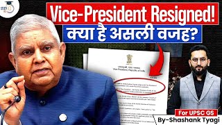 Vice President Jagdeep Dhankhar's Shocking Resignation! | What Really Happened? | StudyIQ