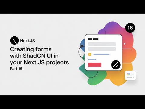 Creating Forms with Shadcn UI in your Next js projects | Part 16