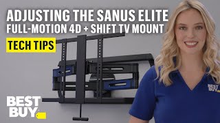 Exploring the Sanus Elite Large Full-Motion 4D + SHIFT TV Mount - Tech Tips from Best Buy