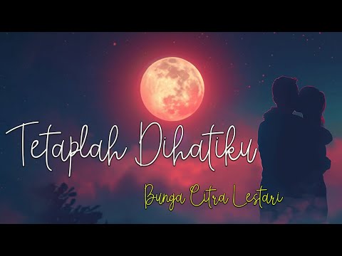 Tetaplah Di Hatiku - Christian Bautista Ft. Bunga Citra Lestari ( Lirik )