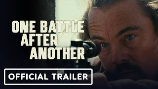One Battle After Another - Official Trailer 2