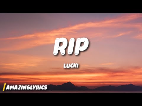 LUCKI - RIP (Lyrics)