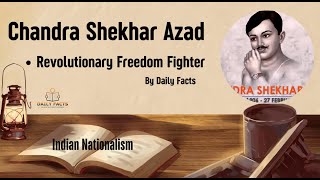 Chandra Shekhar Azad I Role in Indian Freedom Struggle I Daily Facts l Modern History of India #upsc