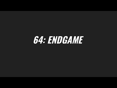 64: Endgame