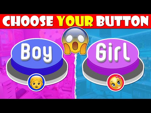 Choose YOUR Button! - Boy or Girl 👦👧