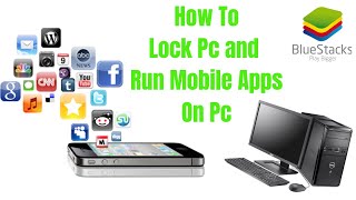 How to Lock Computer with Password | How To Run Mobile Apps On Pc | In Hindi