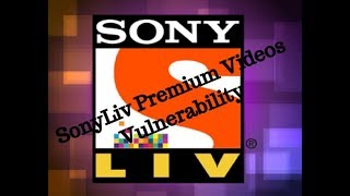SonyLiv Premium Vulnerability [API]