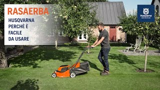 Rasaerba Husqvarna: ecco perché è facile da usare