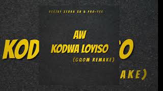 Aw Kodwa Loyiso (Deejay Zebra SA & Pro-Tee Remake)
