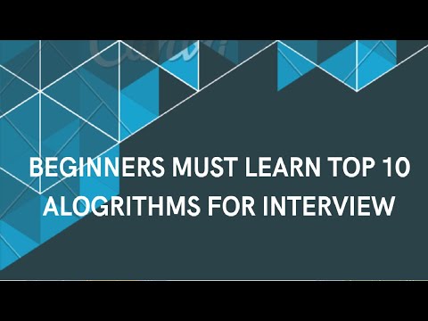 Top 10 Alogrithms beginners must learn for interviews