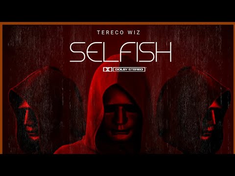SELFISH - TERECO WIZ | THE BLUE BOOK MIXTAPE | OFFICIAL VISUALS / LYRICS | 2023