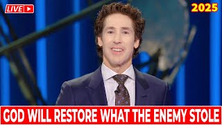 Joel Osteen Live Today 2025 🔴 God Will Restore What The Enemy Stole 🎁🙏  Best Sermons For You!