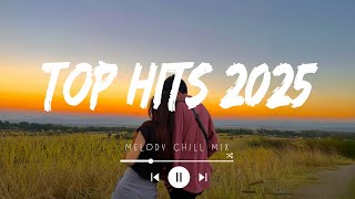 Top hits 2025 playlist ~ Trending songs Spotify 2025 ~ Songs to add your playlist (Mix Hits)
