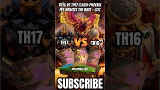 TH16 vs TH17 Clash! Phoenix Pet Wrecks the Base #coc #shorts #viral