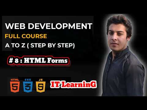 # 8 : HTML Forms | web development in urdu & english | IT LearninG