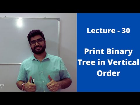 Lecture-30 || Print binary tree in vertical order