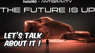 Insta360 / Antigravity 360 Drone Let's talk about it