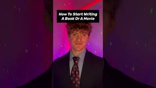 How To Start Writing A Book Or Movie