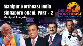 North East Singapore Onthokpada Manipur Henna Fibham Sokkadouribra? PART - 2 | YOUTH XPLORE TV