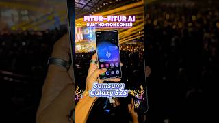 Fitur AI buat Nonton Konser di Galaxy S25 🕺✨️ #GalaxyAI #GalaxyS25 #FiturAI #Samsung