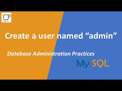 Create a user named "admin"- MySQL Database Administration Practices
