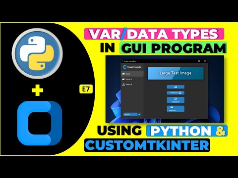 Variables & Data Types in CustomTkinter & Python - GET & SET Methods - E7 - Hindi - Harsh Nagar