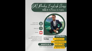 Aula 2 G&I Prodig English Class AS Bases Do Ingles: Personal pronouns and verb to Be