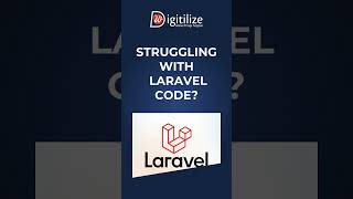 Struggling with Laravel Code? Get Expert Help from DigitilizeWeb's Developers