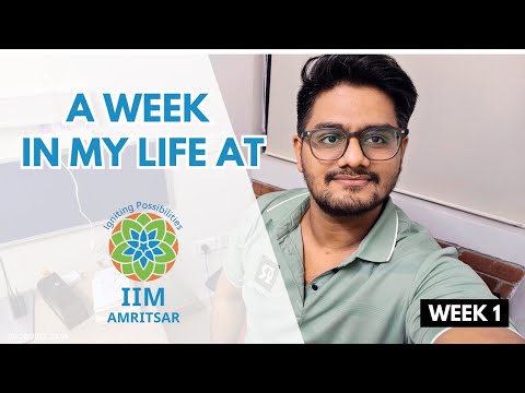 A Week in my life at IIM Amritsar - Life at IIM Amritsar - MBA life at IIM Amritsar - #iimamritsar