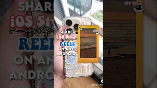 Share iOS Style Reels on any Android using Original Instagram App 🌛🧡