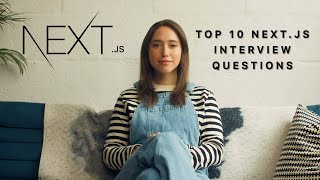 Top 10 Next.js Interview Questions & Answers (2025)