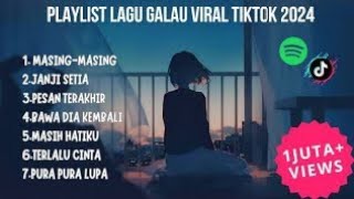🔴 [GALAU BRUTAL] PLAYLIST LAGU GALAU VIRAL TIKTOK 2025 🥀