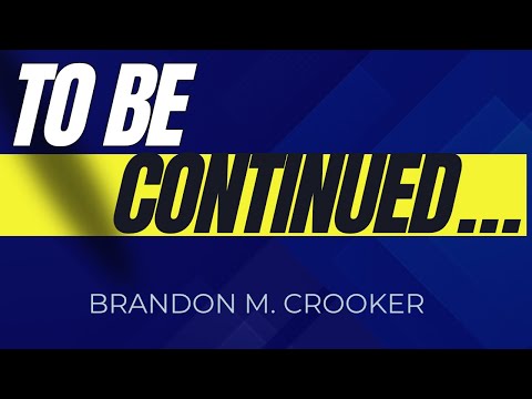 Brandon Crooker — “To Be Continued…” 01/19/2025