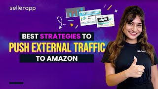 Leverage External Traffic Sources to Boost Amazon Sales in 2023