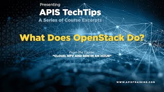 Apis TechTip: What Does OpenStack Do?