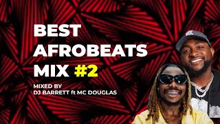 BEST AFROBEATS MIX 2025 - PART#2 - BARRETT ft MC DOUGLAS [BURNA BOY, REMA, ASAKE, DAVIDO, DIAMOND]
