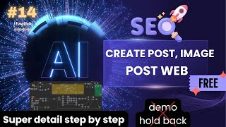 #14 FULLY AUTOMATE CONTENT CREATION & WEBSITE POSTING – 100% FREE – Step-by-Step Guide for Each Node