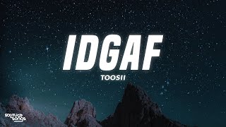 Toosii - IDGAF (Lyrics)