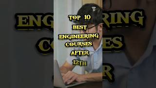 Top 10 best engineering courses after 12th #top #aboutworld #goodleader #facts #engineering