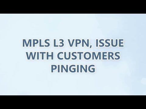 MPLS L3 VPN, issue with customers pinging
