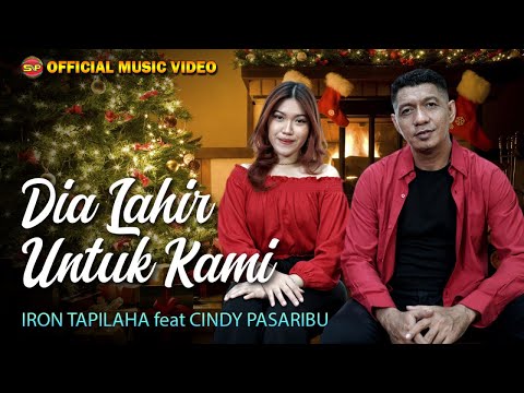 Iron Tapilaha Ft. Cindy Pasaribu - Dia Lahir Untuk Kami | Lagu Natal Terbaru (Official Music Video)