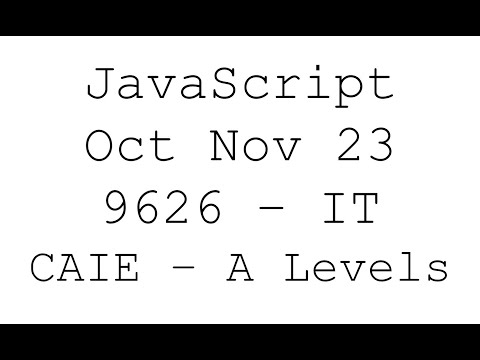 JavaScript | October November - Winter 2023 | Paper 4 | 9626_w23_qp_4 Past Paper