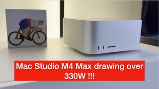 Is this why Apple did not come out with an M4 Ultra: Mac Studio M4 Max consuming over 330W!!!